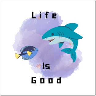 Life is good Posters and Art